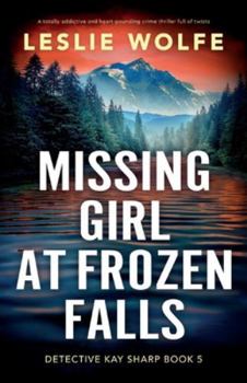 Paperback Missing Girl at Frozen Falls: A totally addictive and heart-pounding crime thriller full of twists Book