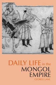 Paperback Daily Life in the Mongol Empire Book