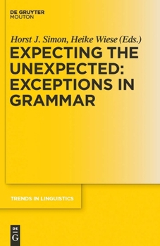 Hardcover Expecting the Unexpected: Exceptions in Grammar Book