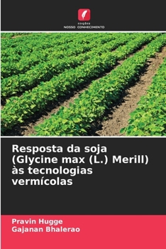 Resposta da soja (Glycine max (L.) Merill) às tecnologias vermícolas (Portuguese Edition)