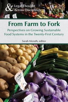 Paperback From Farm to Fork: Perspectives on Growing Sustainable Food Systems in the Twenty-First Century Book