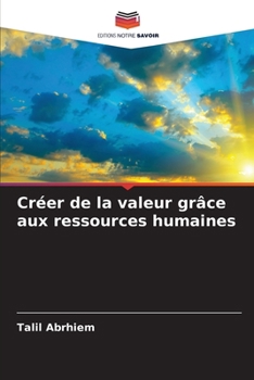 Paperback Créer de la valeur grâce aux ressources humaines [French] Book