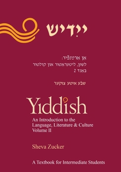 Paperback Yiddish: An Introduction to the Language, Literature and Culture, Vol. 2 [Yiddish] Book