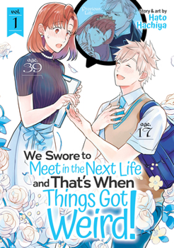 Paperback We Swore to Meet in the Next Life and That's When Things Got Weird! Vol. 1 Book