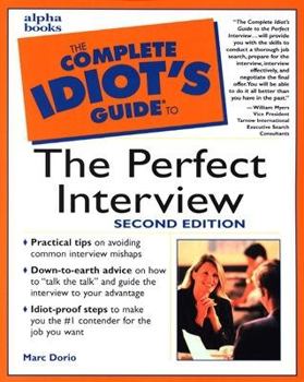 Paperback The Complete Idiot's Guide to the Perfect Interview Book