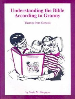 Paperback Understanding Bible According to Granny (Themes from Genesis) Book