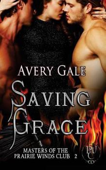 Saving Grace - Book #2 of the Masters of the Prairie Winds Club