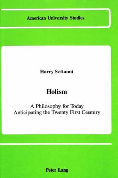 Hardcover Holism: A Philosophy for Today Anticipating the Twenty-First Century Book
