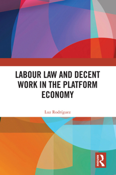 Hardcover Labour Law and Decent Work in the Platform Economy Book
