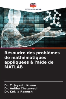 Paperback Résoudre des problèmes de mathématiques appliquées à l'aide de MATLAB [French] Book