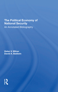 Paperback The Political Economy of National Security: An Annotated Bibliography Book