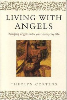 Paperback Living with Angels: Bringing Angels Into Your Everyday Life Book