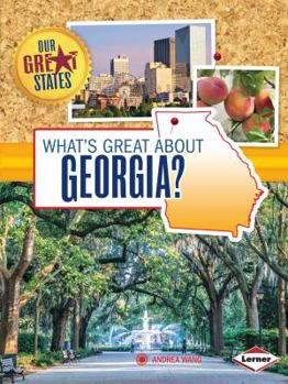 What's Great about Georgia? - Book  of the Our Great States