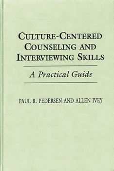 Hardcover Culture-Centered Counseling and Interviewing Skills: A Practical Guide Book