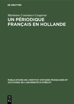 Hardcover Un périodique français en Hollande [French] Book