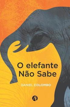 Paperback O elefante nao sabe [Portuguese] Book