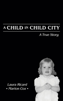 Paperback A Child in Child City: A True Story Book