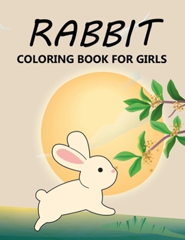 Paperback Rabbit Coloring Book For Girls Book