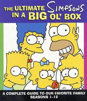 Paperback The Ultimate Simpsons in a Big Ol' Box: A Complete Guide to Our Favorite Family Seasons 1-12 Book