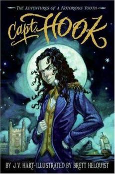Hardcover Capt. Hook: The Adventures of a Notorious Youth Book