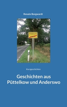 Paperback Geschichten aus Püttelkow und Anderswo: Kurzgeschichten [German] Book