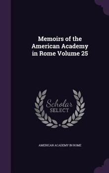 Hardcover Memoirs of the American Academy in Rome Volume 25 Book