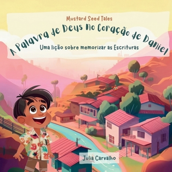 A Palavra de Deus no Coração de Daniel: Uma lição sobre memorizar as Escrituras (Portuguese Edition)
