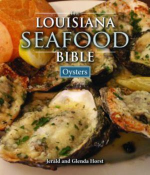 Hardcover The Louisiana Seafood Bible: Oysters Book