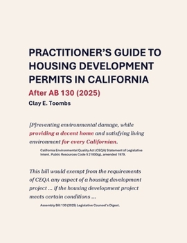 Practitioner's Guide to Housing Development Permits in California: After AB 130 (2025)