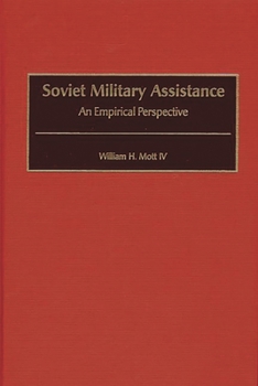 Hardcover Soviet Military Assistance: An Empirical Perspective Book