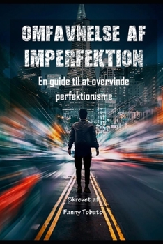 Paperback Omfavnelse AF Imperfektion: En guide til at overvinde perfektionisme [Danish] Book