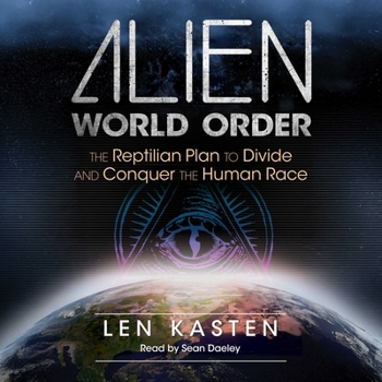 Misc. Alien World Order: The Reptilian Plan to Divide and Conquer the Human Race Book
