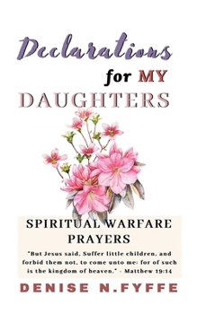 Declarations for My Daughters (Declarations for My Sons and Daughters)