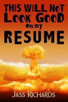 This Will Not Look Good on My Resume