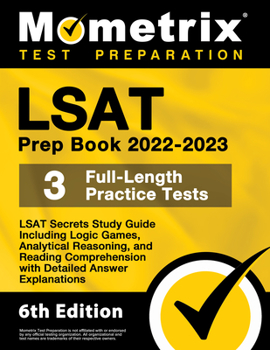 Paperback LSAT Prep Book 2022-2023 - LSAT Secrets Study Guide, 3 Full-Length Practice Tests Including Logic Games, Analytical Reasoning, and Reading Comprehensi Book