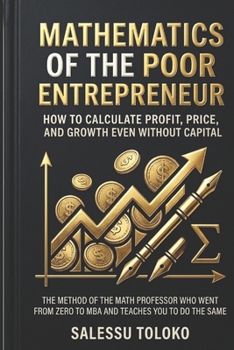 Paperback Mathematics of the Poor Entrepreneur Book