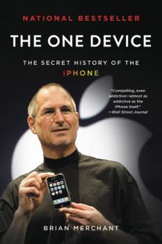 Paperback The One Device: The Secret History of the iPhone Book