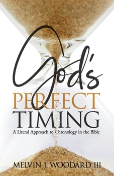 Paperback God's Perfect Timing: A Literal Approach to Chronology in the Bible Book