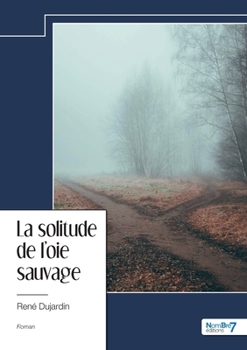 Paperback La solitude de l'oie sauvage [French] Book