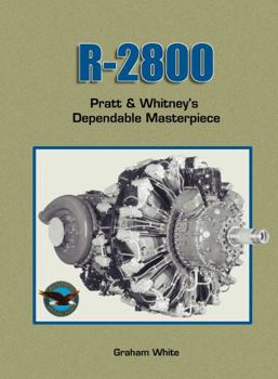 Hardcover R-2800: Pratt & Whitney's Dependable Masterpiece Book