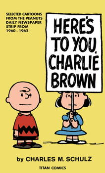 Here's to You, Charlie Brown - Book #13 of the Peanuts Coronet