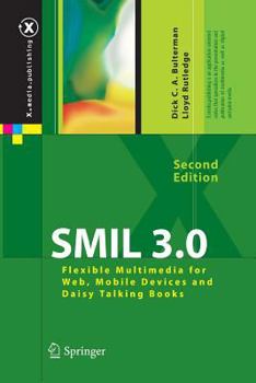 Paperback SMIL 3.0: Flexible Multimedia for Web, Mobile Devices and Daisy Talking Books Book