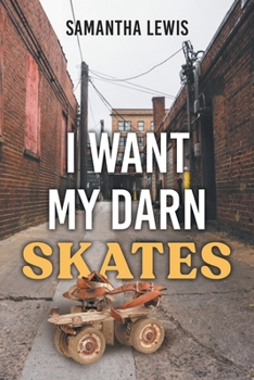 Paperback I Want My Darn Skates: Second Edition Book