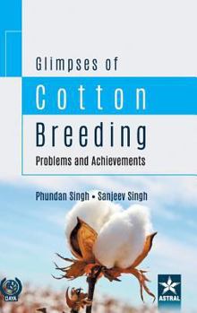 Hardcover Glimpses of Cotton Breeding: Problems and Achievements Book