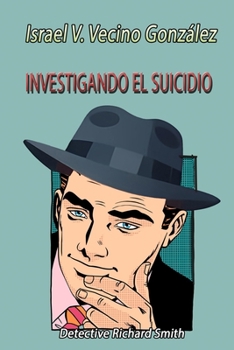 INVESTIGANDO EL SUICIDIO (Spanish Edition)