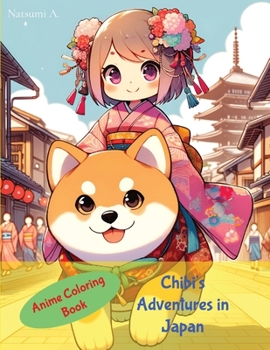 Paperback Anime Chibi Coloring Book: Chibi's Adventures in Japan Book