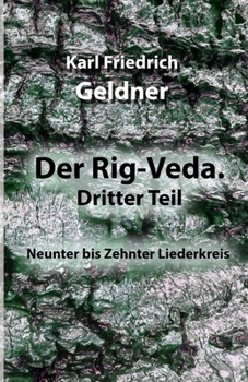 Paperback Der Rig-Veda. Dritter Teil: Neunter bis Zehnter Liederkreis [German] Book