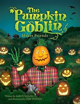 Hardcover The Pumpkin Goblin Makes Friends Book