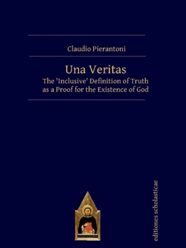 Una Veritas: The ‘Inclusive’ Definition of Truth as a Proof for the Existence of God