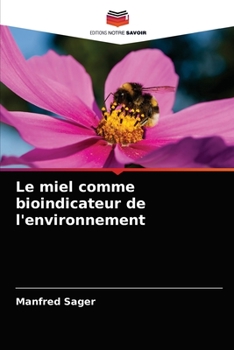 Paperback Le miel comme bioindicateur de l'environnement [French] Book